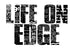 LIFE ON EDGE